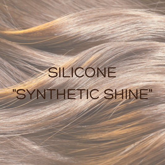 Silicones & "Synthetic Shine"